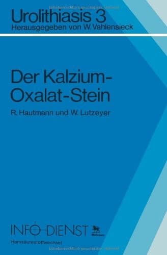 Der Kalzium-Oxalat-Stein (German Edition)