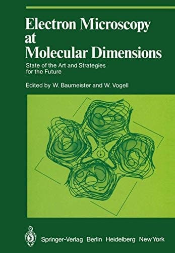 Electron Microscopy at Molecular Dimensions State of the Art and Strategies for the Future