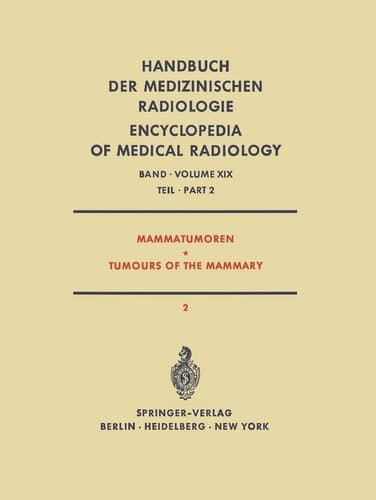 Mammatumoren / Tumours of the Mammary Spezielle Strahlentherapie Maligner Tumoren Teil 2 / Radiation Therapy of Malignant Tumours Part 2