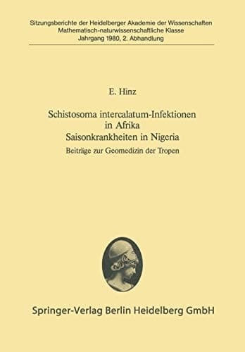 Schistosoma intercalatum-Infektionen in Afrika Saisonkrankheiten in Nigeria Beiträge zur Geomedizin der Tropen