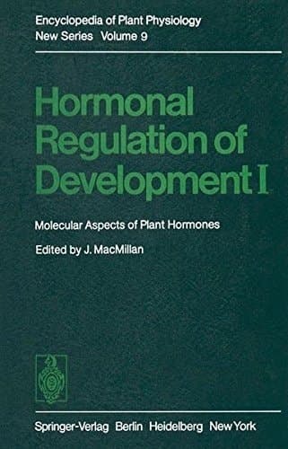 Hormonal Regulation of Development I Molecular Aspects of Plant Hormones