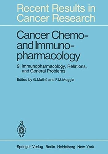 Cancer Chemo- and Immunopharmacology 2: Immunopharmacology, Relations, and General Problems