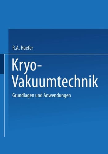 Kryo-Vakuumtechnik Grundlagen und Anwendungen