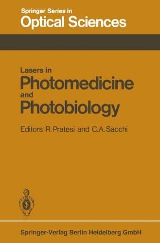 Lasers in Photomedicine and Photobiology Proceedings of the European Physical Society, Quantum Electronics Division, Conference, Florence, Italy, September 3–6, 1979
