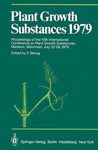 Plant Growth Substances 1979 Proceedings of the 10th International Conference on Plant Growth Substances, Madison, Wisconsin, July 22–26, 1979