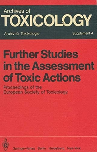Further Studies in the Assessment of Toxic Actions Proceedings of the European Society of Toxicology Meeting, Held in Dresden, June 11 – 13, 1979