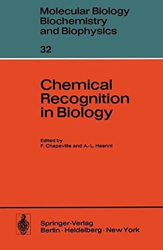 Chemical Recognition in Biology (Molecular Biology, Biochemistry and Biophysics Molekularbiologie, Biochemie und Biophysik)