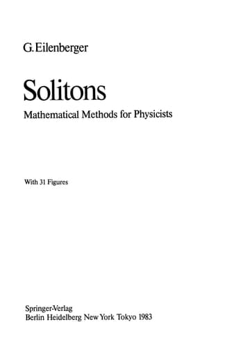 Solitons: Mathematical Methods for Physicists (Springer Series in Solid-State Sciences, 19)