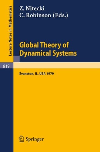 Global Theory of Dynamical Systems Proceedings of an International Conference Held at Northwestern University, Evanston, Illinois, June 18-22, 1979