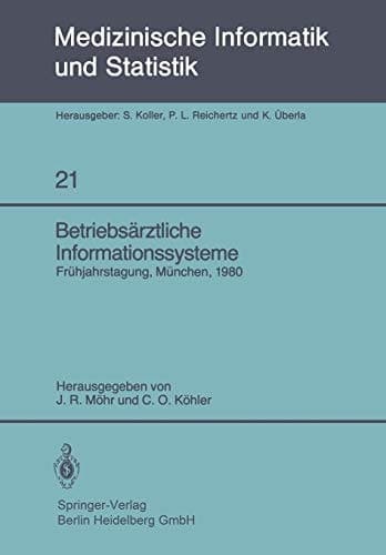 Betriebsärztliche Informationssysteme Frühjahrstagung der GMDS, München, 21. – 22. März 1980