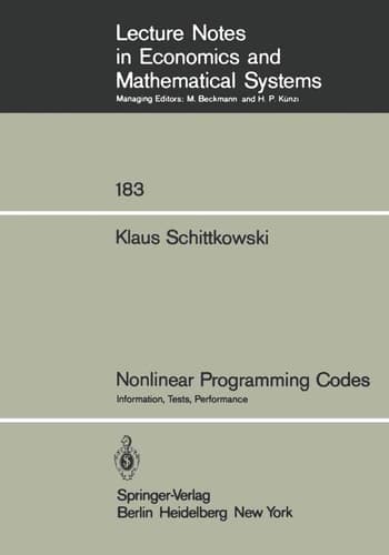 Nonlinear Programming Codes: Information, Tests, Performance (Lecture Notes in Economics and Mathematical Systems, 183)