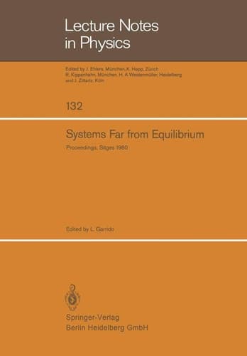 Systems Far from Equilibrium: Sitges Conference on Statistical Mechanics, June 1980, Sitges, Barcelona/Spain (Lecture Notes in Physics, 132)