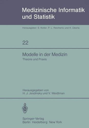 Modelle in der Medizin Theorie und Praxis 23. Jahrestagung der GMDS Köln, 9.–11. Oktober 1978