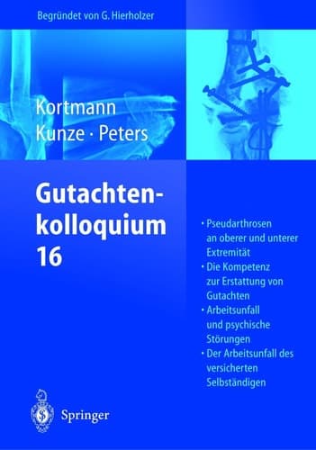 Pseudarthrosen an oberer und unterer Extremität ; die Kompetenz zur Erstattung von Gutachten ; Arbeitsunfall und psychische Störungen ; der Arbeitsunfall des versicherten Selbständigen