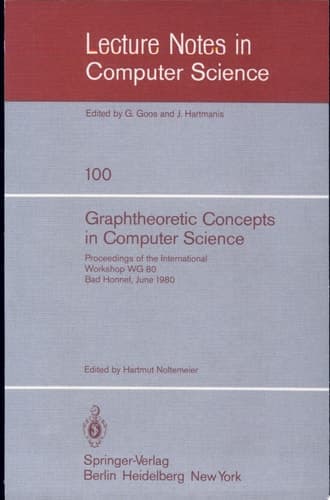 Graphtheoretic Concepts in Computer Science Proceedings of the International Workshop WG 80 Bad Honnef, June 15-18, 1980