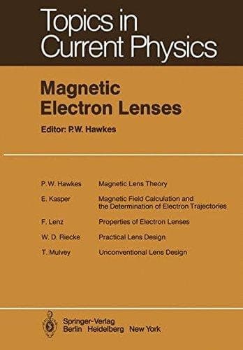 Magnetic Electron Lenses (Topics in Current Physics)