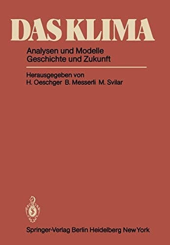 Das Klima: Analysen und Modelle Geschichte und Zukunft (German Edition)