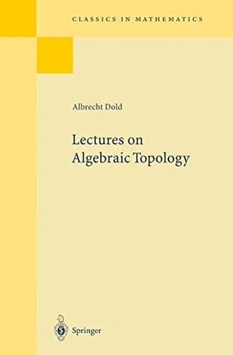 Lectures on Algebraic Topology (Grundlehren der mathematischen Wissenschaften)