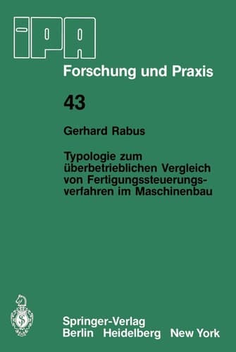 Typologie zum überbetrieblichen Vergleich von Fertigungssteuerungsverfahren im Maschinenbau