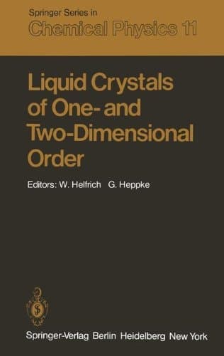 Liquid Crystals of One- and Two-Dimensional Order: Proceedings of the Conference on Liquid Crystals of One- and Two-Dimensional Order and Their ... 1980 (Springer Series in Chemical Physics)