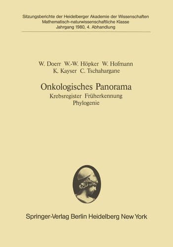 Onkologisches Panorama Krebsregister Früherkennung Phylogenie. (Vorgelegt in der Sitzung vom 16. Juni 1980)