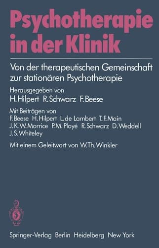 Psychotherapie in der Klinik Von der therapeutischen Gemeinschaft zur stationären Psychotherapie