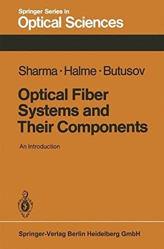 Optical Fiber Systems and Their Components: An Introduction (Springer Series in Optical Sciences)