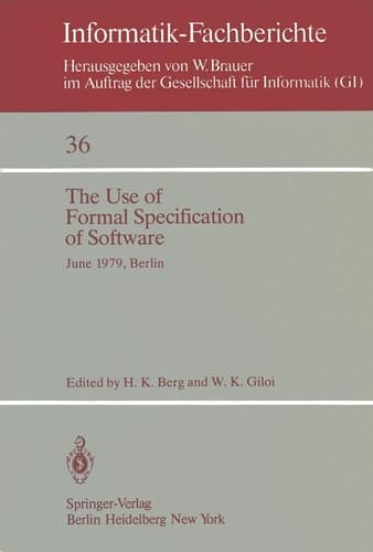 The Use of Formal Specification of Software June 25–27, 1979, Berlin