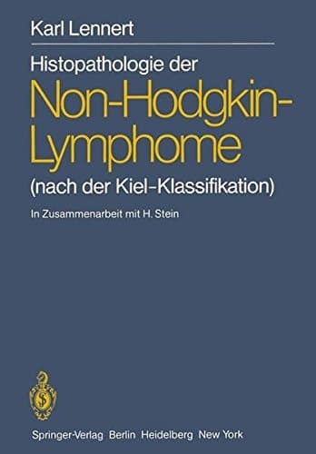 Histopathologie der Non-Hodgkin-Lymphome (nach der Kiel-Klassifikation)