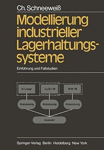 Modellierung industrieller Lagerhaltungssysteme Einführung und Fallstudien