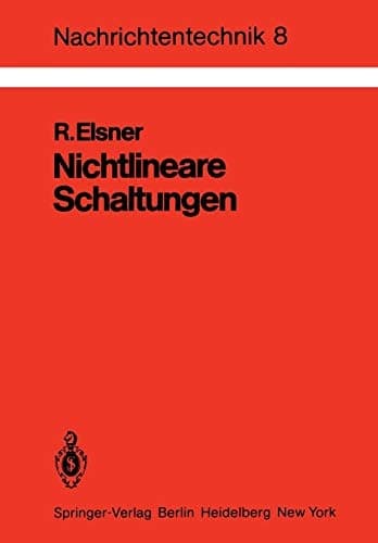 Nichtlineare Schaltungen Grundlagen, Berechnungsmethoden, Anwendungen