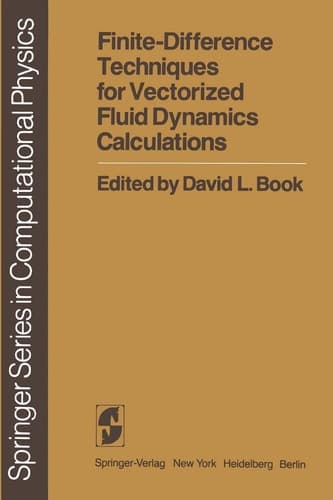 Finite-Difference Techniques for Vectorized Fluid Dynamics Calculations (Scientific Computation)