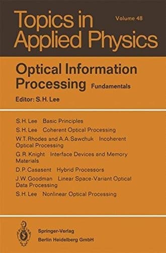 Optical Information Processing: Fundamentals (Topics in Applied Physics)