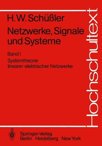 Netzwerke, Signale und Systeme: Systemtheorie linearer elektrischer Netzwerke (Hochschultext) (German Edition)