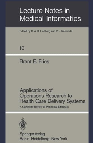 Applications of Operations Research to Health Care Delivery Systems A Complete Review of Periodical Literature