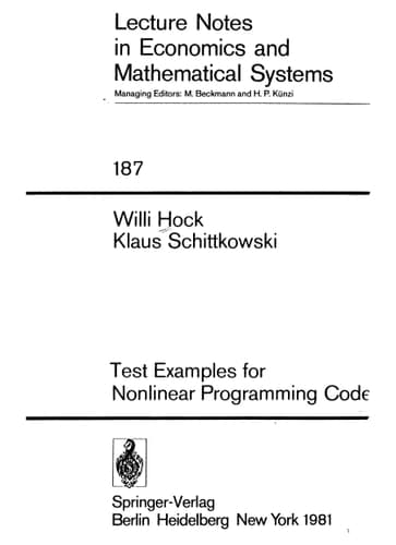 Test Examples for Nonlinear Programming Codes (Lecture Notes in Economics and Mathematical Systems, 187)