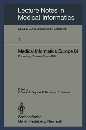 Medical Informatics Europe 81 Third Congress of the European Federation of Medical Informatics Proceedings, Toulouse, France March 9–13, 1981
