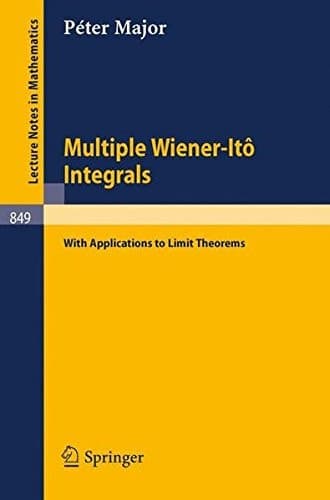 Multiple Wiener-Ito Integrals: With Applications to Limit Theorems (Lecture Notes in Mathematics)