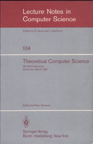 Theoretical Computer Science 5th GI-Conference Karlsruhe, March 23-25, 1981