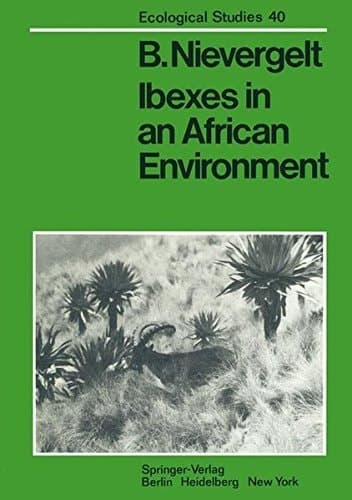 Ibexes in an African Environment: Ecology and Social Systems of the Walia Ibex in the Simen Mountains, Ethiopia (Ecological Studies)