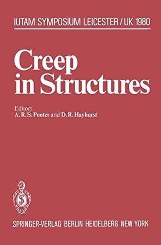 Creep in Structures: 3rd Symposium, Leicester, UK, September 8–12, 1980 (IUTAM Symposia)