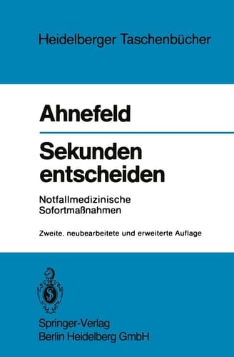 Sekunden entscheiden Notfallmedizinische Sofortmaßnahmen