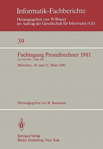 Fachtagung Prozeßrechner 1981 München, 10. und 11. März 1981