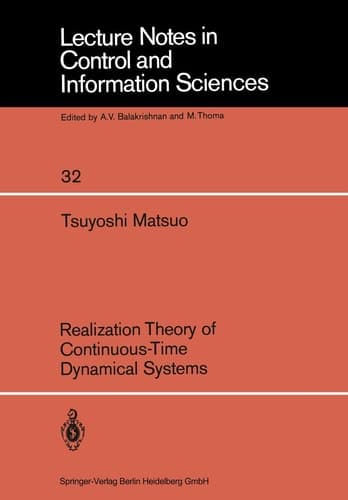 Realization Theory of Continuous-Time Dynamical Systems (Lecture Notes in Control and Information Sciences, 32)