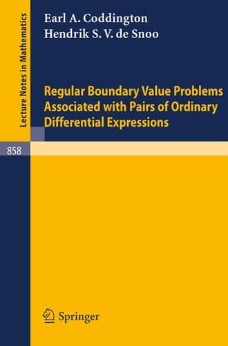 Regular Boundary Value Problems Associated with Pairs of Ordinary Differential Expressions (Lecture Notes in Mathematics, 858)