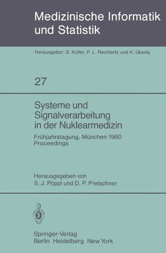 Systeme und Signalverarbeitung in der Nuklearmedizin Frühjahrstagung der GMDS München, 21.–22. März 1980 Proceedings