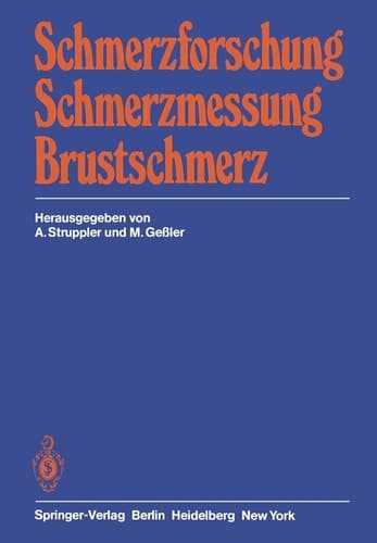 Schmerzforschung Schmerzmessung Brustschmerz Referate der Münchner Tagung der Gesellschaft zum Studium des Schmerzes für Deutschland, Österreich und die Schweiz e.V.