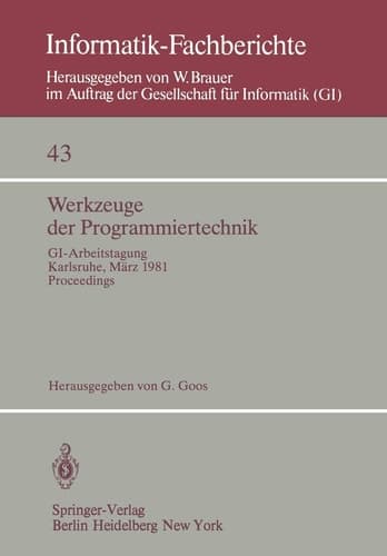 Werkzeuge der Programmiertechnik GI-Arbeitstagung Karlsruhe, 16.–17. März 1981. Proceedings