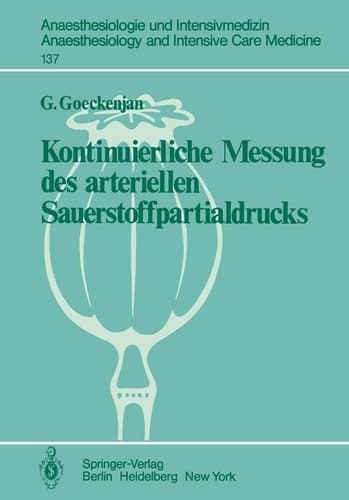 Kontinuierliche Messung des arteriellen Sauerstoffpartialdrucks (Anaesthesiologie und Intensivmedizin Anaesthesiology and Intensive Care Medicine, 137) (German Edition)