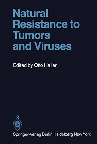 Natural Resistance to Tumors and Viruses (Current Topics in Microbiology and Immunology)